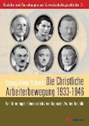 Die christliche Arbeiterbewegung in den Jahren 1933 bis 1946