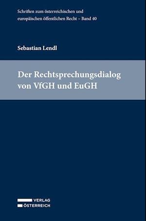 Der Rechtsprechungsdialog von VfGH und EuGH