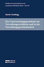 Der Untersuchungsgrundsatz im Verwaltungsverfahren und in der Verwaltungsgerichtsbarkeit