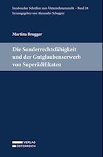 Die Sonderrechtsfähigkeit und der Gutglaubenserwerb von Superädifikaten