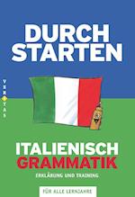 Durchstarten. Italienische Grammatik. Erklärung und Training
