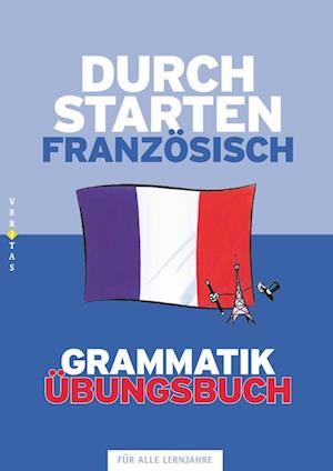 Durchstarten Französisch Grammatik. Übungsbuch