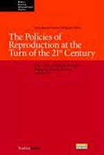 The Policies of Reproduction at the Turn of the 21st Century