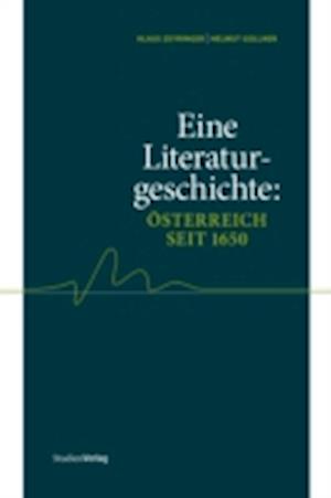 Eine Literaturgeschichte: Österreich seit 1650