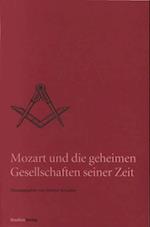 Mozart und die geheimen Gesellschaften seiner Zeit