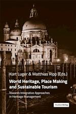 World Heritage, Place Making and Sustainable Tourism