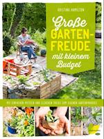 Große Gartenfreude mit kleinem Budget