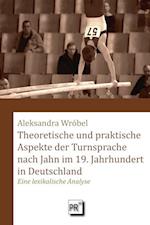 Theoretische und praktische Aspekte der Turnsprache nach Jahn im 19. Jahrhundert in Deutschland