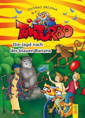 Tom Turbo: Die Jagd nach der blauen Banane