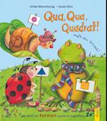 Qua, Qua, Quadrat!, ruft der Frosch