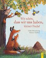 Wie schön, dass wir uns haben, kleiner Fuchs!