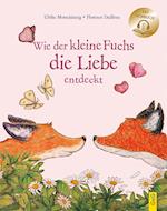 Wie der kleine Fuchs die Liebe entdeckt / mit Hörbuch