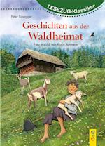 LESEZUG/Klassiker: Peter Rosegger - Geschichten aus der Waldheimat