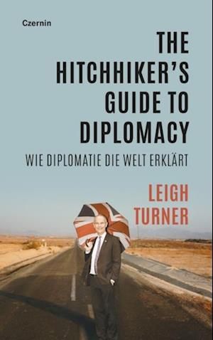 The Hitchhiker''s Guide to Diplomacy