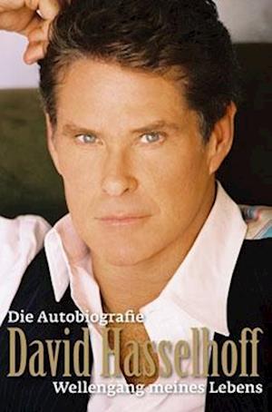 David Hasselhoff - Die Autobiografie