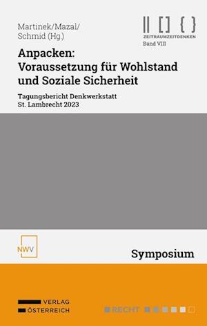 Anpacken: Voraussetzung für Wohlstand und Soziale Sicherheit