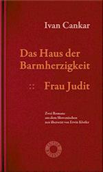 Das Haus der Barmherzigkeit. Frau Judit.