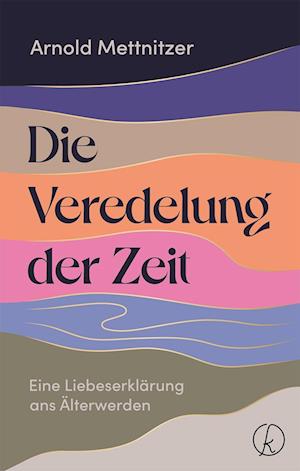 Die Veredelung der Zeit