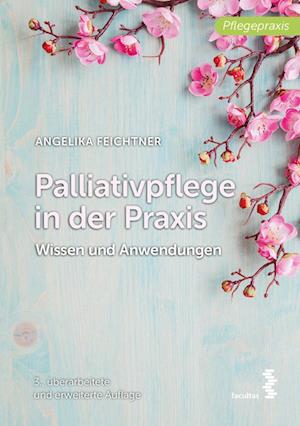 Palliativpflege in der Praxis