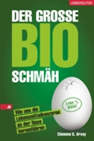 Der große Bio-Schmäh