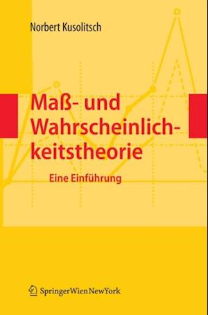 Maß-  und Wahrscheinlichkeitstheorie