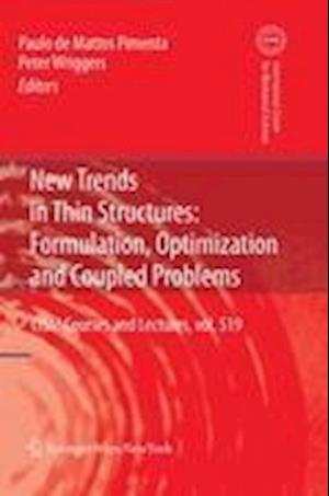 New Trends in Thin Structures: Formulation, Optimization and Coupled Problems