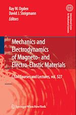 Mechanics and Electrodynamics of Magneto- and Electro-elastic Materials