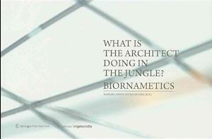 What is the Architect Doing in the Jungle? Biornametics.