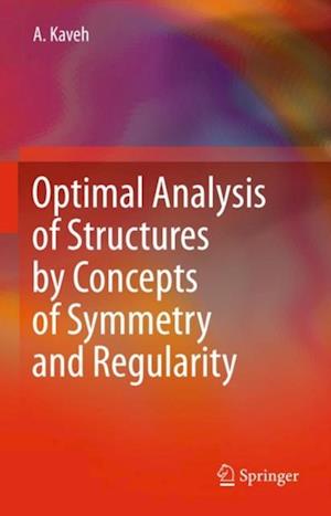 Optimal Analysis of Structures by Concepts of Symmetry and Regularity