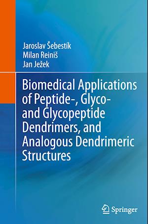 Biomedical Applications of Peptide-, Glyco- and Glycopeptide Dendrimers, and Analogous Dendrimeric Structures