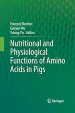 Nutritional and Physiological Functions of Amino Acids in Pigs