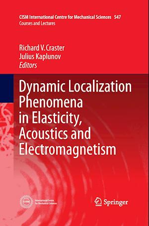 Dynamic Localization Phenomena in Elasticity, Acoustics and Electromagnetism