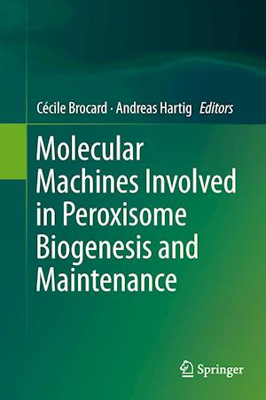 Molecular Machines Involved in Peroxisome Biogenesis and Maintenance