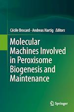 Molecular Machines Involved in Peroxisome Biogenesis and Maintenance