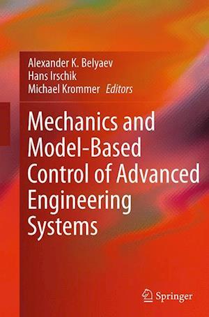 Mechanics and Model-Based Control of Advanced Engineering Systems