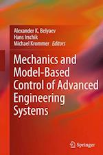 Mechanics and Model-Based Control of Advanced Engineering Systems