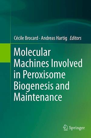 Molecular Machines Involved in Peroxisome Biogenesis and Maintenance