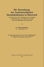 Die Neuordnung des bundesstaatlichen Eisenbahndienstes in Österreich