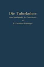 Die Tuberkulose vom Standpunkt des Internisten