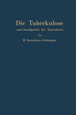 Die Tuberkulose vom Standpunkt des Internisten