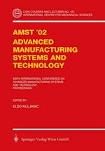 AMST'02 Advanced Manufacturing Systems and Technology