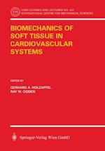 Biomechanics of Soft Tissue in Cardiovascular Systems