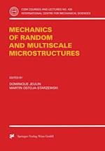 Mechanics of Random and Multiscale Microstructures