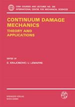 Continuum Damage Mechanics Theory and Application