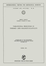 Variational Principles in Thermo- and Magneto-Elasticity