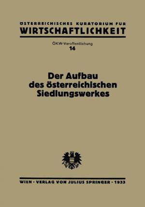 Der Aufbau des Österreichischen Siedlungswerkes