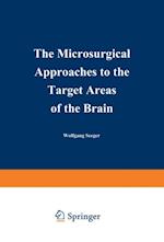 Microsurgical Approaches to the Target Areas of the Brain