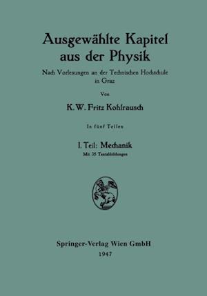 Ausgewählte Kapitel aus der Physik. Nach Vorlesungen an der Technischen Hochschule in Graz