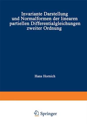 Invariante Darstellung und Normalformen der linearen partiellen Differentialgleichungen zweiter Ordnung