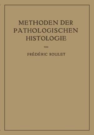 Methoden der Pathologischen Histologie